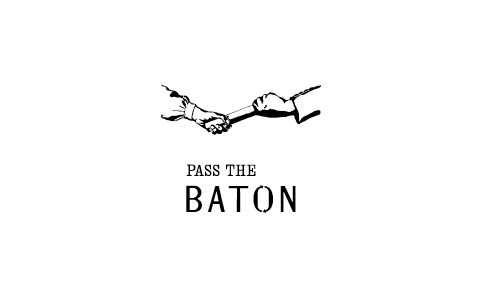 PASS THE BATON